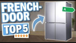 FRENCH DOOR KÜHLSCHRANK kaufen: Top 5 French Door Kühlschränke 2025 im Vergleich!