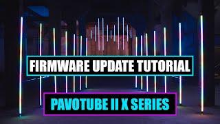 How To Update Pavotube II X Series [ Nanlite Tube Light 15x 30x 60x Firmware Update Tutorial ]