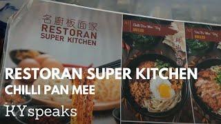 Like it Spicy? Try Super Kitchen Chili Pan Mee