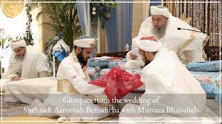 Glimpses from the wedding of Shehzadi Aamenah Bensaheba and Murtaza Bhaisaheb