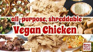 HOW TO MAKE VEGAN CHICKEN (Chickeny Chickless Seitan) | Mary's Test Kitchen