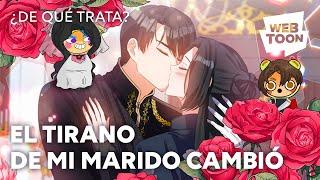 El tirano de mi marido cambió | ¿De qué trata? | WEBTOON