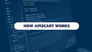 How API2Cart Works? (the workflow)