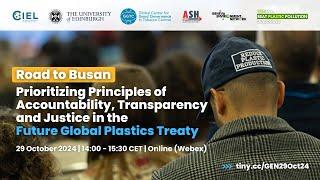 Road to Busan | Prioritizing Accountability, Transparency & Justice in the Future Plastics Treaty