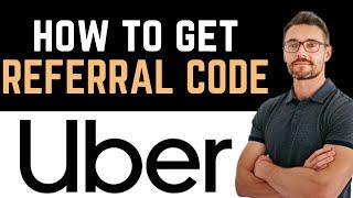  REFERRAL CODE FOR UBER DRIVER (Full Guide)