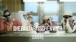 Die Fantastischen Vier - Danke (Offizielles Musikvideo)