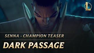 Senna: Dark Passage | Champion Teaser - League of Legends