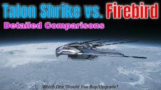 Talon Shrike vs. Firebird - Detailed Comparison | Which One Should You Buy? | SC Ship Close Look 4k