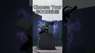 Who’s your Favorite GOOBER The Strongest Battlegrounds #shorts