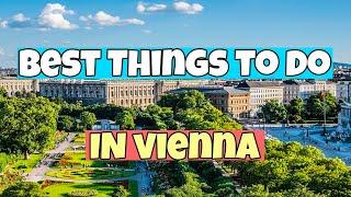 The Best Things to do in Vienna | Travel Guide 2023