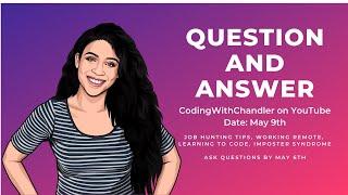 Q&A Coming Soon: Job Hunting Tips | Impostor Syndrome | Learning to Code | Remote Work