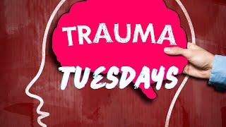 TRAUMA TUESDAY !!!!