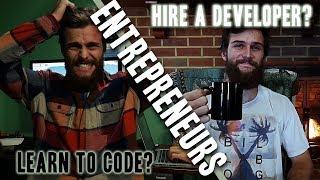 Should Entrepreneurs Learn to Code or Hire a Software Developer?