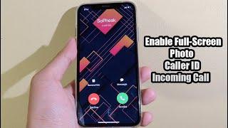 How To Enable Full-Screen Photo Caller ID For Incoming Calls On All iPhone