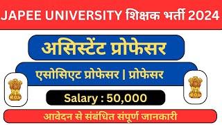 Assistant Professor Vacancy 2024 | Jaypee University | Associate Professor | Salary 57000