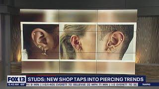 Studs: New shop taps into ear piercing trends | FOX 13 Seattle