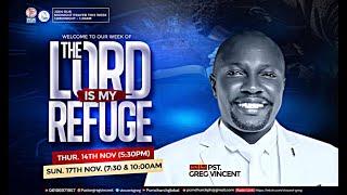 GLOBAL MIDNIGHT PRAYER WITH PR. GREG VINCENT: WEEK OF THE LORD IS MY REFUGE . 11TH NOV 2024