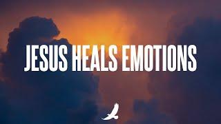 JESUS HEALS EMOTIONS // INSTRUMENTAL WORSHIP // MUSIC FOR PRAYER