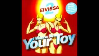 2 Eivissa - I Wanna Be Your Toy (Extended Radio Mix) (1999)