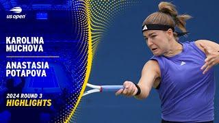 Karolina Muchova vs. Anastasia Potapova Highlights | 2024 US Open Round 3