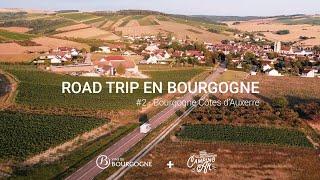 The Bourgogne Road-Trip – Bourgogne Côtes d’Auxerre (2/13)