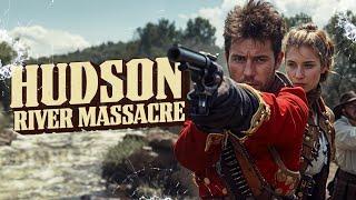 Kidnapped Hearts Ignite | Hudson River Massacre | Full Western Action-Drama Movie | Free Movie