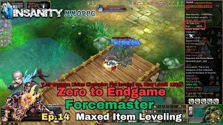 Insanity FlyFF - ZTE Forcemaster Series Ep.14 - Maxed Item Leveling