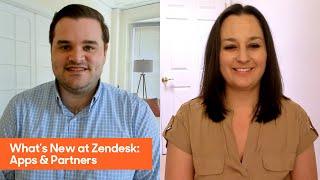 What’s New at Zendesk: Apps & Partners
