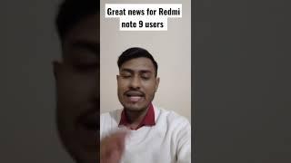 Good News!!! For Redmi note 9 users