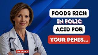 Unlock Sexual Health for Men After 50: Folic Acid Foods to Boost Vitality