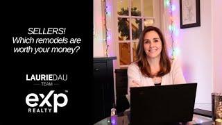 Home Remodels That Are Worth Your Money! Laurie Dau Team - Bucks County Real Estate, Doylestown