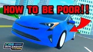 3 WAYS TO GET POOR IN Car dealership tycoon!! | Mird CDT