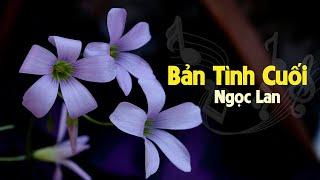 Bản Tình Cuối (Ngô Thụy Miên) - Ngọc Lan