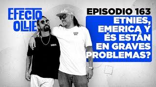 NADA ES PARA SIEMPRE / DEZA SKATEBOARDS / ETNIES Y éS EN PROBLEMAS / EFECTO OLLIE Ep. #163