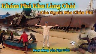 Khám phá khu Làng Chài của người dân Châu Phi sẽ như thế nào ?? || Cô Gái Châu Phi