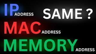 The Difference Between "IP, MAC, MEMORY" Addresses in 90 seconds