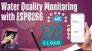 DIY Water Quality Monitor with TDS Sensor & ESP8266 | Arduino IoT Cloud Project
