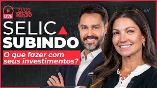 Ações ou Renda Fixa: Onde investir com a Selic novamente em alta | Marilia Fontes e Bruce Barbosa