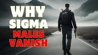 Why Sigma Males Vanish