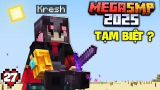 KRESH Sẵn Sàng "TẠM BIỆT MEGA SMP" Vì Đồng Đội | MINECRAFT MEGA SMP 2025 #27
