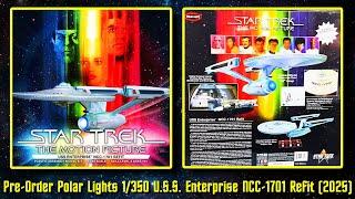 PRE-ORDER Polar Lights STAR TREK The Motion Picture USS Enterprise NCC-1701 Refit 1350 Scale (2025)