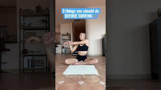 3 things you should do BEFORE each SURF SESSION‍️ | surf tips