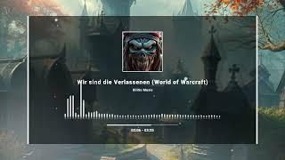 Wir sind die Verlassenen (World of Warcraft)