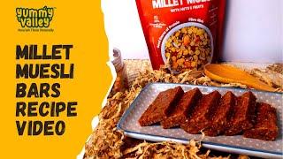 How to Make Millet Muesli Bars | Yummy Valley Millet Muesli | Recipe Video