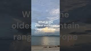 oldest Mountain Range in Europe