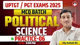 UPTGT /PGT | POLITICAL SCIENCE | PRACTICE-06 | MCQ BY ASHOK SIR