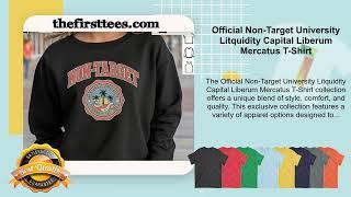 Official Non-Target University Litquidity Capital Liberum Mercatus T-Shirt