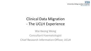 The UCLH experience: Wai Keong Wong, University College London Hospitals NHS Foundation Trust