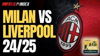 Milan vs Liverpool 24/25 - AEye Scouted