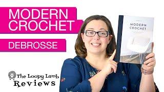 Debrosse Modern Crochet Book Review